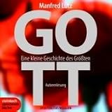 Gott - Eine kleine Geschichte des Gr&ouml;&szlig;ten - 4 CDs - Manfred L&uuml;tz