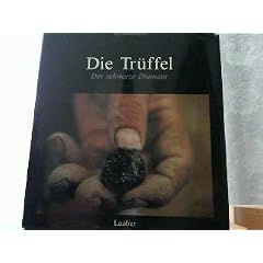 Die Tr�ffel. Der Schwarze Diamant