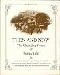Then and now: The changing scene of Surrey life in Caterham, Chaldon, Chipstead, Couldsdon, Godstone, Hooley, Kenley, Purley, Sanderstead, Warlingham, Whyteleafe and Woldingham