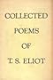 Collected Poems of T. S. Eliot: 1909-1935