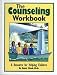 The Counseling Workbook: A Resource for Helping Children by James J. Crist ISBN 158815081X