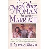 The Other Woman in Your Marriage: Understanding a Mother