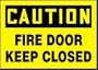 CAUTION FIRE DOOR KEEP CLOSED 10" x 14" Adhesive Dura-Vinyl Sign