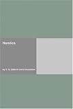 Heretics/Orthodoxy (Nelson's Royal Classics)