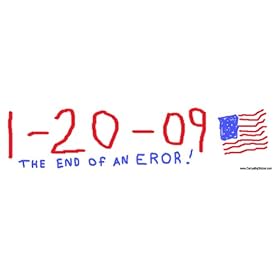 1-20-09, The End of an E(r)ror! Bumper Sticker