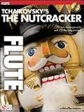 Tchaikovskys The Nutcracker Softcover Flute