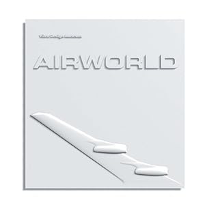 Airworld: Design und Architektur für die Flugreise
