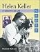 Helen Keller: A Determined Life (Snapshots: Images of People and Places in History)