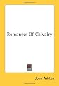 Romances Of Chivalry