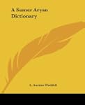 A Sumer Aryan Dictionary