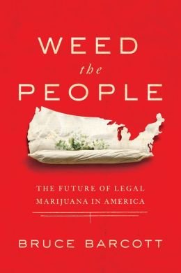 The Future of Legal Marijuana in America Weed the People (Hardback) - Common