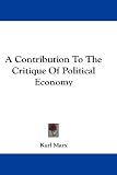 A Contribution To The Critique Of Political Economy