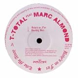 T-TOTAL FT MARC ALMOND / BABYS ON FIRE