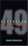 Plutonium: A History of the World's Most Dangerous Element