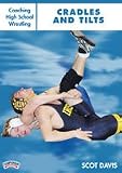 Scot Davis: Coaching High School Wrestling: Cradles and Tilts (DVD)