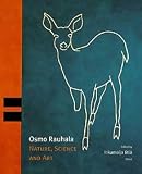 Osmo Rauhala Nature, Science and Art