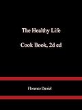 The Healthy Life Cook Book, 2d ed
