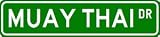 MUAY THAI Street Sign - Sport Sign - High Quality Aluminum Street Sign