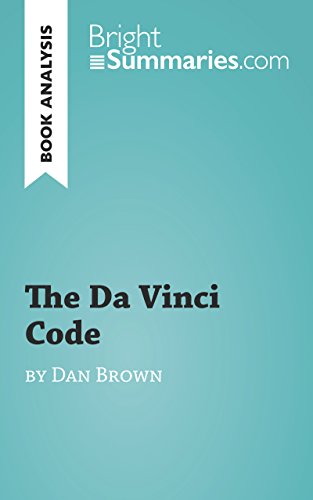 The Da Vinci Code by Dan Brown (Reading Guide): Complete Summary and Book Analysis (BrightSummaries.com)