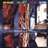 Downtown Blues by  John Von Ohlen, Chuck Carter, and Steve Allee 