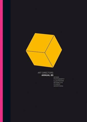 The Art Directors Annual 89: Advertising Design Illustration Interactive Photography