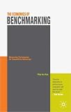 Review Palgrave Macmillan  / The Economics of Benchmarking: Measuring Performance for Competitive Advantage