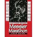 The Year-Round Messier Marathon Field Guide: With Complete Maps, Charts and Tips to Guide You to Enjoying the Most Famous List of Deep-Sky Objects