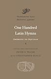 One hundred Latin hymns : Ambrose to Aquinas
