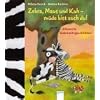 Zebra, Maus und Kuh - m�de bist auch du!: Allererste Gutenachtgeschichten