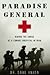 Paradise General: Riding the Surge at a Combat Hospital in Iraq
