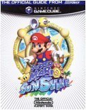 Super Mario Sunshine the Official Nintendo Player`s Guide (The Official Guide from Nintendo Power)