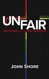 UNFAIR: Christians and the LGBT Question