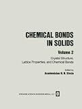 ISBN 9781468488777 product image for Chemical Bonds in Solids: Volume 2: Crystal Structure, Lattice Properties, and C | upcitemdb.com