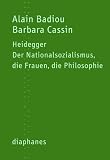 Produkt-Bild: Heidegger: Der Nationalsozialismus, die Frauen, die Philosophie