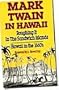 Mark Twain in Hawaii: Roughing It in the Sandwich Islands, Hawaii in the 1860's
