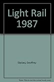 Light rail '87 : a light rail special publication