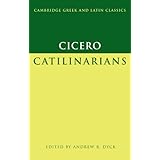 cicero catilinarians cambridge greek and latin classics