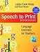 Speech to Print Workbook: Language Exercises for Teachers