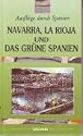 Navarra, La Rioja und das grüne Spanien