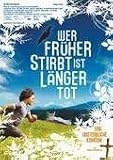 Wer fr�her Stirbt ist l�nger Tot - Fritz Karl, Jule Ronstedt Markus Krojer