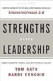 Strengths Based Leadership: Great Leaders, Teams, and Why People Follow