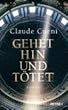 Gehet hin und t�tet: Roman