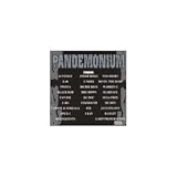PANDEMONIUM "Meeting, Pimp Talk, Get This Money,toast 2 the Pussy, How Life, Ballers Night Out, A.K. Ripper, Mar Chin, Golf Course, Gangsta, Pandemonium (Against Terrorism), Riders Ride, Pandemonium, Gangsta Shit, Do It 4 the Gangstas, Thug Lords, Respect"