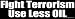 Fight Terrorism: Use Less OIL - Static Cling Window Sticker - Large 17 in. x 4.25 in.