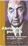 Abriendo Puertas: Antologia De Literatura En Espanol, Tomo I & II (Spanish Edition)