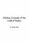 Fishing Grounds of the Gulf of Maine