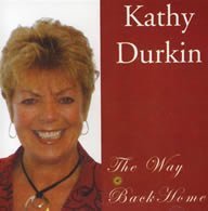 KATHY DURKIN : WAY BACK HOME