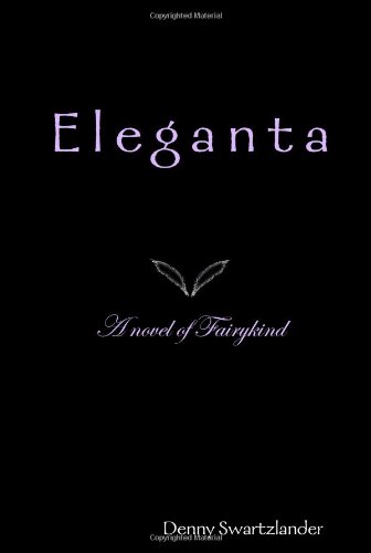 Eleganta: A novel of Fairykind - Paperback