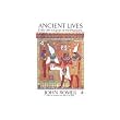 Ancient Lives: Daily Life in Egypt of the Pharaohs