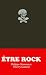 Etre rock : 113 mantras pour le rocker moderne
